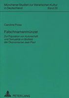Falschnamenmuenzer: Zur Figuration Von Autorschaft Und Textualitaet Im Bildfeld Der Oekonomie Bei Jean Paul 3631311796 Book Cover