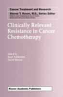 Clinically Relevant Resistance in Cancer Chemotherapy (Cancer Treatment and Research) 1402072007 Book Cover
