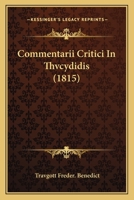 Commentarii Critici In Thvcydidis (1815) 1161037101 Book Cover