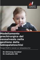 Modellamento prechirurgico del nasoalveolo nella gestione della labiopalatoschisi 6209385966 Book Cover