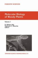 Molecular Biology of Woody Plants: Volume 1 0792360125 Book Cover