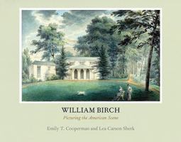 William Birch: Picturing the American Scene 0812242483 Book Cover