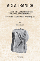 Maniiu Et La Mythologie Protozoroastrienne: Etude de Textes Vieil-Avestiques 9042941049 Book Cover