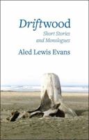 Driftwood - Short Stories and Monologues 1907424040 Book Cover