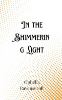 In the Shimmering Light 9916888655 Book Cover