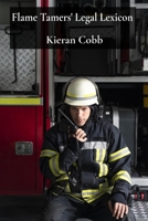 Flame Tamers' Legal Lexicon: Deciphering Disaster Prevention & Fire Safety Codes for a Secure Future B0DW25RMP9 Book Cover