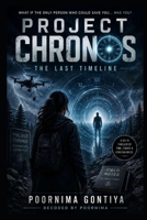 PROJECT CHRONOS: The Last Timeline B0HFDMNMZK Book Cover