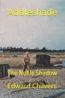Addleshade: The Noble Shadow B0G4JFYQLJ Book Cover