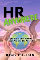 HR ANYWHERE: Tips, Ideas and Stories From Around the World B096TN7K88 Book Cover