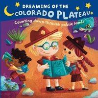 Dreaming of the Colorado Plateau 1467197521 Book Cover