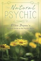The Natural Psychic: Ellen Dugan's Personal Guide to the Psychic Realm 0738743356 Book Cover