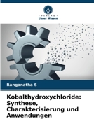 Kobalthydroxychloride: Synthese, Charakterisierung und Anwendungen (German Edition) 6200726302 Book Cover