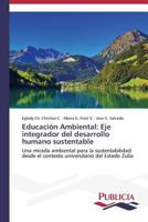 Educacion Ambiental: Eje Integrador del Desarrollo Humano Sustentable 3639559843 Book Cover