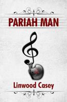 Pariah Man 1434972542 Book Cover