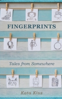 Fingerprints: Tales from Somewhere 1925959910 Book Cover