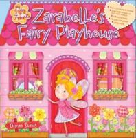 Zarabelle's Fairy Playhouse 1743461186 Book Cover