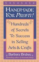 Handmade for Profit! Hundreds of Secrets to Success in Selling Arts and Crafts (Revised Edition) 0871319950 Book Cover