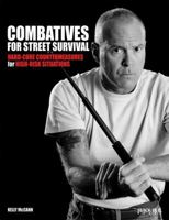 Combatives for Street Survival: Hard-Core Countermeasures for High-Risk Situations 0897501764 Book Cover