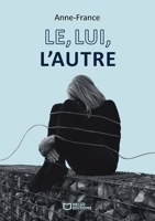 Le, Lui, L'autre (French Edition) 2386274624 Book Cover