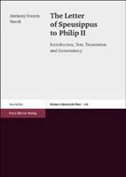 The Letter of Speusippus to Philip II: Introduction, Text, Translation and Commentary. with an Appendix on the Thirty-First Socratic Letter Attributed 3515083960 Book Cover