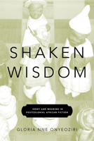 Shaken Wisdom: Irony and Meaning in Postcolonial African Fiction 081393186X Book Cover