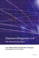 Datenrechtsgesetz 1. 0 : Die Theoretische Basis 1789978270 Book Cover