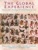 The Global Experience: Readings in World History to 1550, Volume 1 (5th Edition) (Global Experience) 0131178172 Book Cover