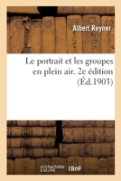 Le portrait et les groupes en plein air. 2e édition 2329758464 Book Cover