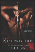 Resurrection (The Dominion Series) 1988265126 Book Cover