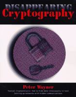 Disappearing Cryptography: Information Hiding: Steganography and Watermarking (The Morgan Kaufmann Series in Software Engineering and Programming)