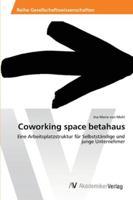 Coworking Space Betahaus 363945734X Book Cover