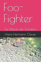 Foo-Fighter: Die Macht Der Schatten 1717743803 Book Cover