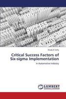 Critical Success Factors of Six-sigma Implementation: in Automotive Industry 3659321648 Book Cover