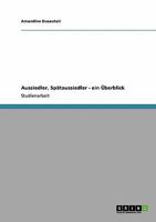 Aussiedler, Spätaussiedler - ein Überblick 3640326237 Book Cover