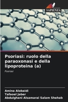 Psoriasi: ruolo della paraoxonasi e della lipoproteina (a) (Italian Edition) 6209150330 Book Cover