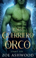 Il suo guerriero orco: Un romanzo fantasy di orchi (Clan Bellhaven) (Italian Edition) B0H8DK2SPJ Book Cover