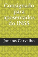 Consignado para aposentados do INSS (Portuguese Edition) B0CSMF5J16 Book Cover