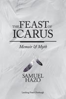 The Feast of Icarus: Memoir and Myth 0997821515 Book Cover