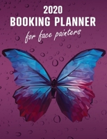2020 Booking Planner for Face Painters: A gig calendar for busy artists with pink & purple butterfly cover 167326817X Book Cover