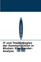 IT und Ttechnologien der Kommunikation in Bhutan: Eine Gender-Analyse 6202996552 Book Cover