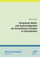 Verbesserte Markt- Und Systemintegration Von Erneuerbaren Energien Im Strombereich 383669011X Book Cover