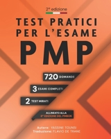 Test di Simulazione Pratica per l’Esame PMP: Domande di Preparazione all’Esame PMP Allineate alla 8ª Edizione del PMBOK (Italian Edition) B0H1RT8QXC Book Cover