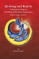 Kuji-In 1, Qi-Gong and Kuji-In: A Practical Guide to an Oriental Esoteric Experience 1926659139 Book Cover