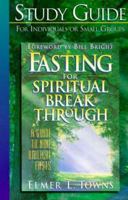 Fasting for Spiritual Breakthrough: A Guide to Nine Biblical Fasts 0830718478 Book Cover
