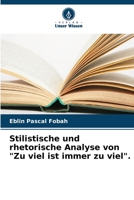 Stilistische und rhetorische Analyse von "Zu viel ist immer zu viel". 6206186571 Book Cover