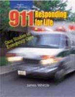 911 Responding for Life: Case studies in Emergency Care 0766826767 Book Cover