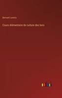 Cours élémentaire de culture des bois 3385007968 Book Cover