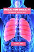 Breath by breath: The pulmonary wellness toolkit B0G579PG56 Book Cover