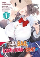 What's with the Bag, Kamiyama-san? (Manga) Volume 1 1718332939 Book Cover