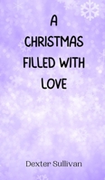 A Christmas Filled with Love 9916940584 Book Cover